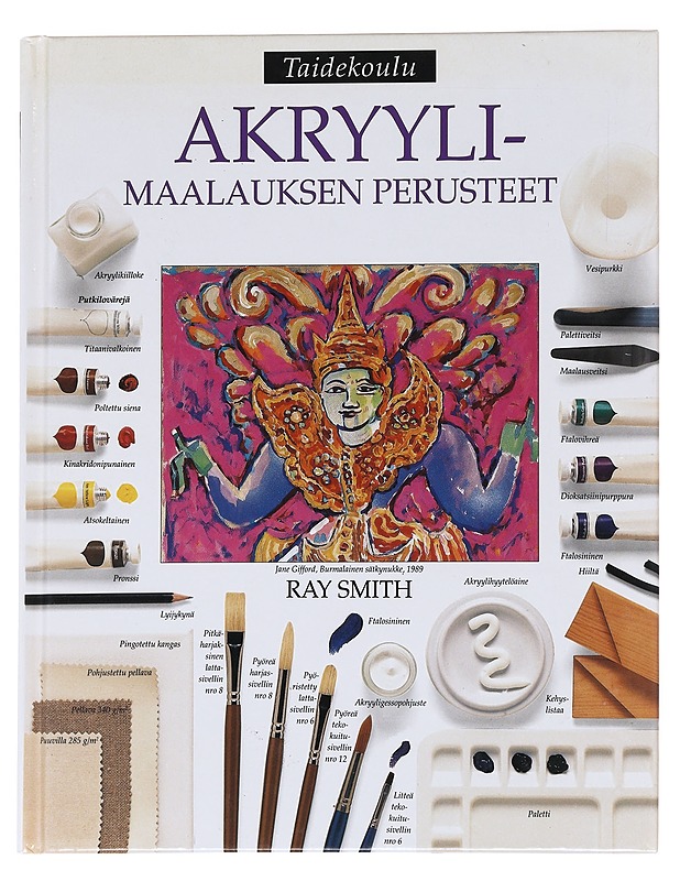 Akryylimaalauksen perusteet - Hurme-Keränen, Auli - Harrastekirjat - 10105621215 - 0