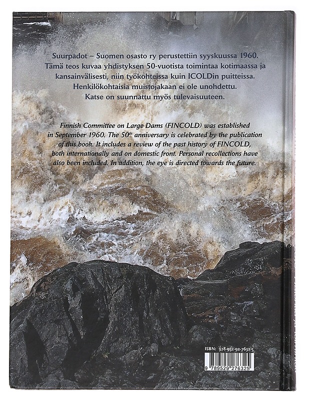 Suurpadot - Suomen osasto ry 1960-2010 : historiaa ja toimintaa = Fincold : Finnish national committee on large dams 1960-2010 : history and activities - Suurpadot. Suomen osasto - Tietokirjat ja oppaat - 10105621233 - 1