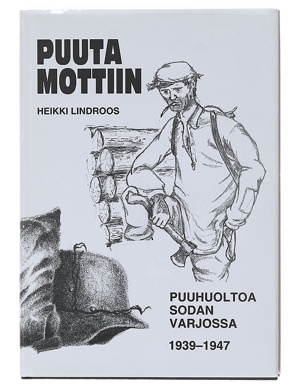 Puuta mottiin - Heikki Lindroos - Historiakirjat - 10105621234 - 0