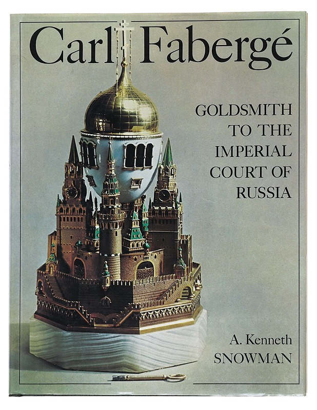 Carl Fabergé : Goldsmith to the imperial Russian court - Kenneth A. Snowman - Tietokirjat - 10105621273 - 0