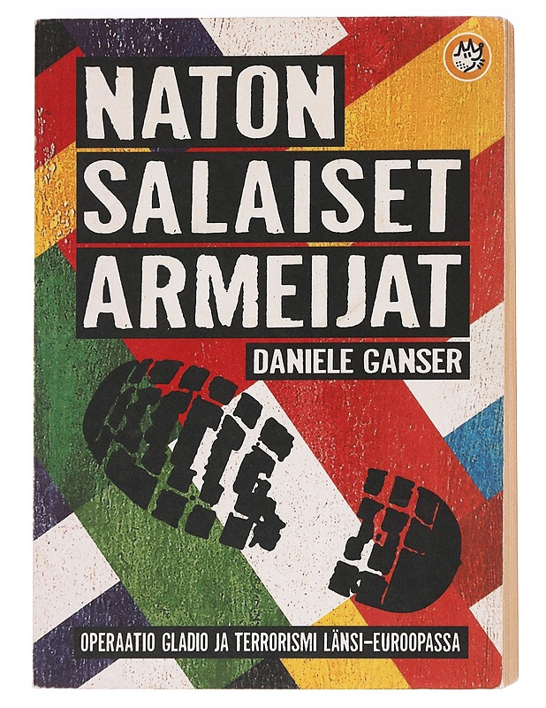 Naton salaiset armeijat / operaatio Gladio ja terrorismi Länsi-Euroopassa - Ganser, Daniele - Historiakirjat - 10105621247 - 0