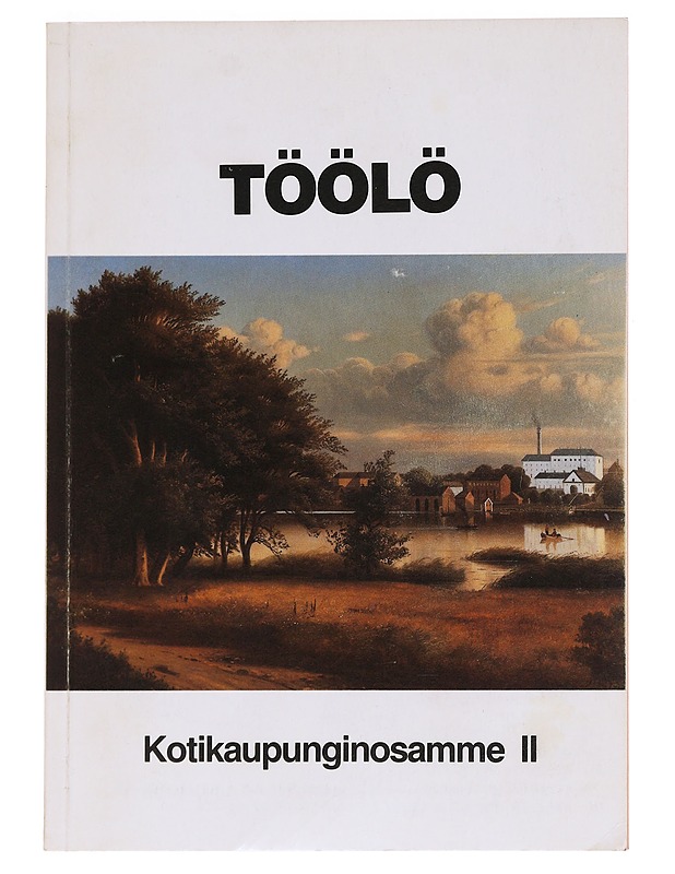 Töölö: Kotikaupunginosamme 2 - Kaarina, Heiska - Tietokirjat ja oppaat - 10105621254 - 0