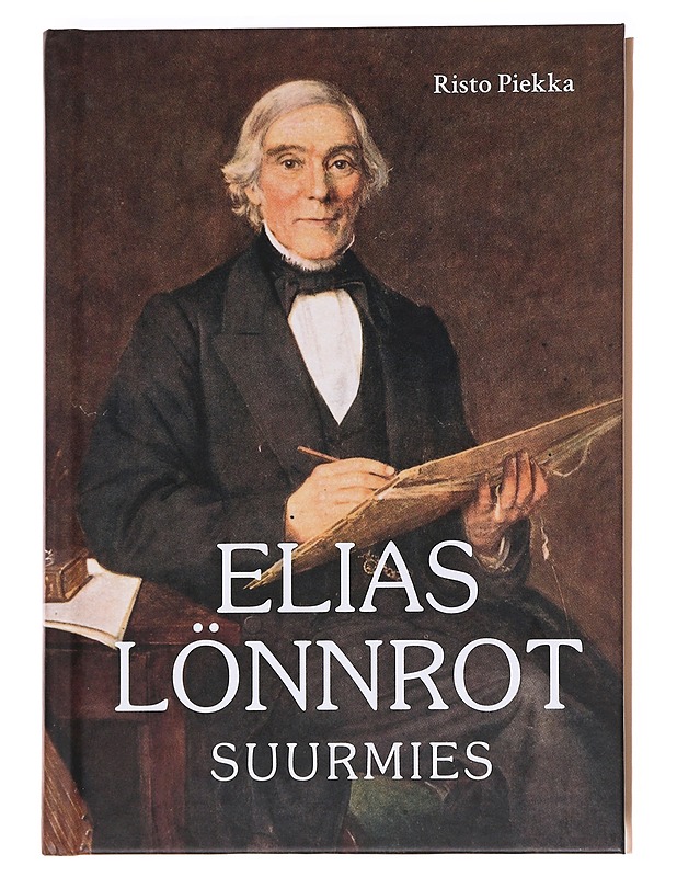 Elias Lönnrot / suurmies - Risto Piekka - Elämäkerrat ja muistelmat - 10105621262 - 0