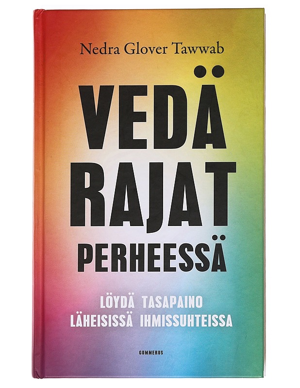 Vedä rajat perheessä : löydä tasapaino läheisissä ihmissuhteissa - Tawwab, Nedra Glover - Tietokirjat ja oppaat - 10105621288 - 0