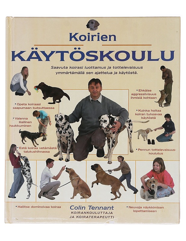 Koirien käytöskoulu - Tennant, Colin - Tietokirjat ja oppaat - 10105621306 - 0