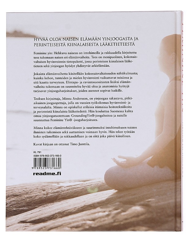 Feminine yin / hyvää oloa naisen elämään yinjoogasta ja perinteisestä kiinalaisesta lääketieteestä - Andersson, Minna - Tietokirjat ja oppaat - 10105621314 - 1