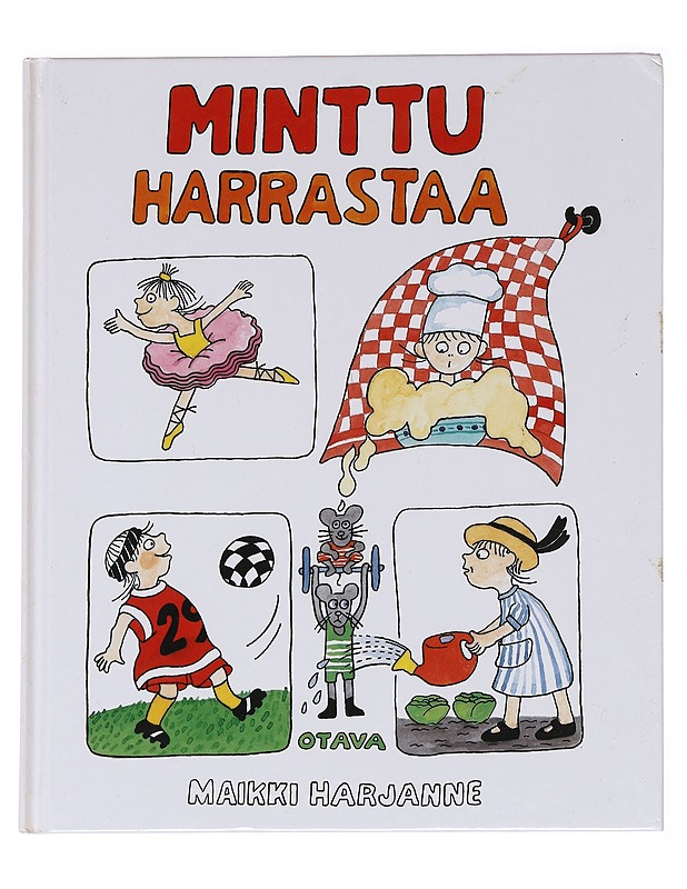 Minttu harrastaa - Maikki Harjanne - Lastenkirjat - 10105621340 - 0