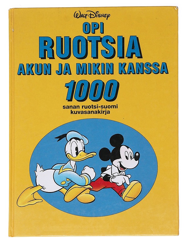 Opi ruotsia Akun ja Mikin kanssa - Disney, Walt - Tietokirjat ja oppaat - 10105621377 - 0