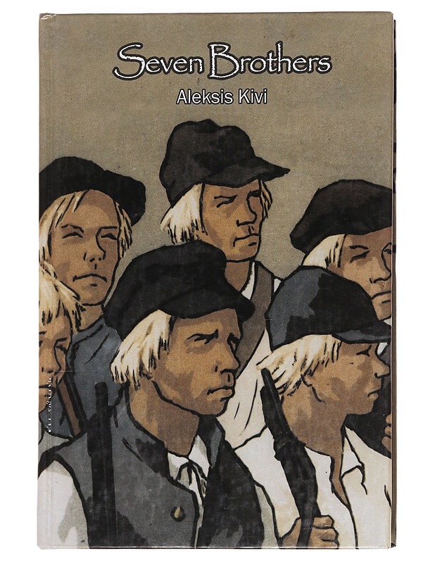 Seven brothers : a novel by Alexis Kivi - Kivi, Aleksis - Romaanit ja novellit - 10105621386 - 0