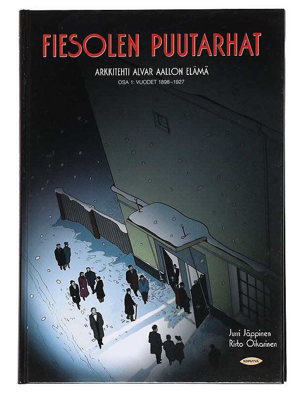 Fiesolen puutarhat : arkkitehti Alvar Aallon elämä. Osa 1, Vuodet 1898-1927 - Jäppinen, Jussi - Elämäkerrat ja muistelmat - 10105621379 - 0
