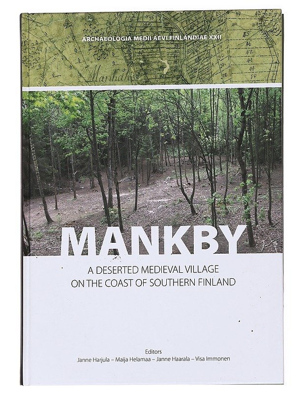 Mankby : a deserted medieval village on the coast of Southern Finland - Haarala, Janne - Tietokirjat ja oppaat - 10105621411 - 0