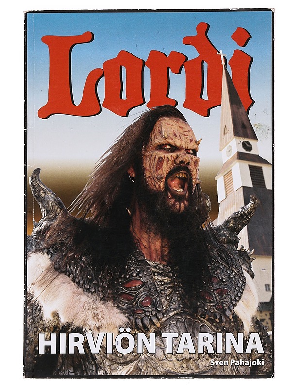 Lordi : hirviön tarina - Pahajoki, Sven - Historiakirjat - 10105621423 - 0