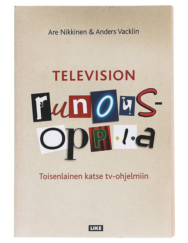 Television runousoppia : toisenlainen katse tv-ohjelmiin - Nikkinen, Are - Tietokirjat ja oppaat - 10105621445 - 0
