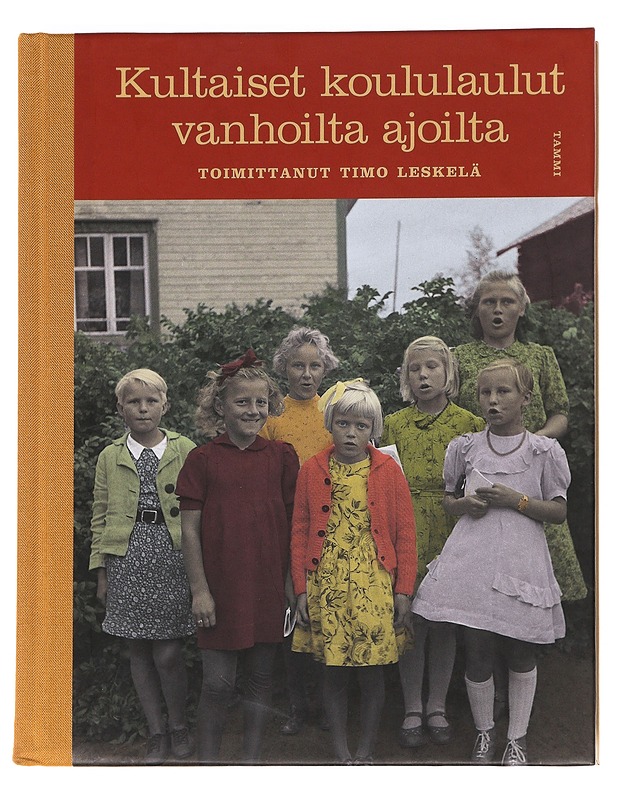 Kultaiset koululaulut vanhoilta ajoilta - Leskelä, Timo - Joulukirjat - 10105621449 - 0