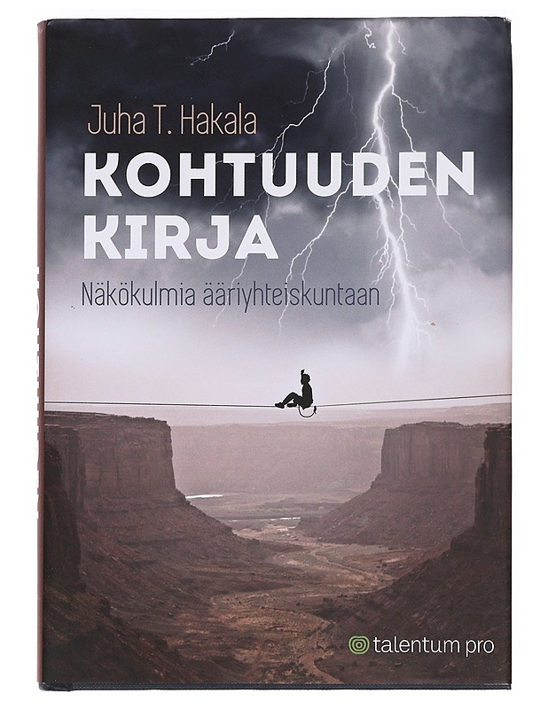 Kohtuuden kirja : näkökulmia ääriyhteiskuntaan - Juha T. Hakala - Tietokirjat ja oppaat - 10105621509 - 0