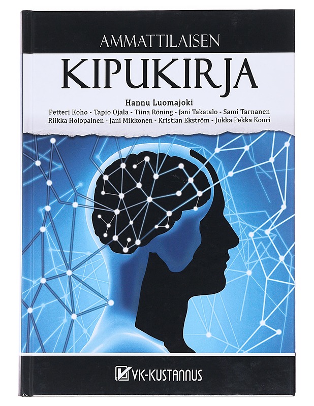 Ammattilaisen kipukirja - Luomajoki, Hannu - Tietokirjat ja oppaat - 10105621519 - 0