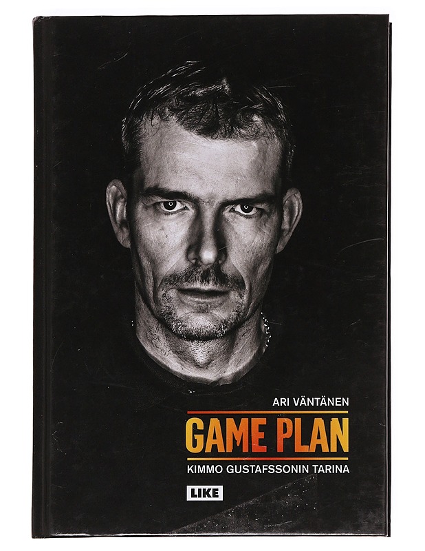 Game Plan : Kimmo Gustafssonin tarina - Ari Väntänen - Elämäkerrat ja muistelmat - 10105621606 - 0