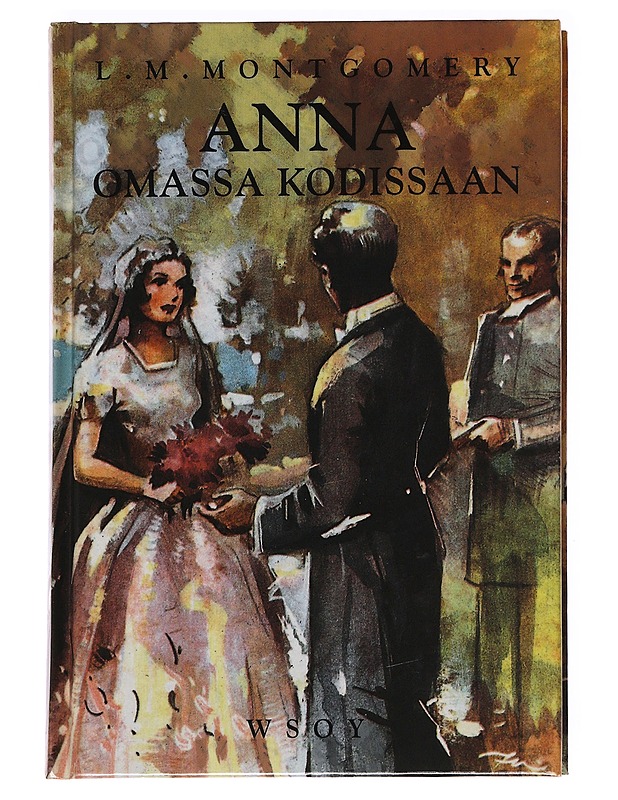 Anna omassa kodissaan - Montgomery, L. M. 1874-1942 - Nuorten kirjat - 10105621744 - 0