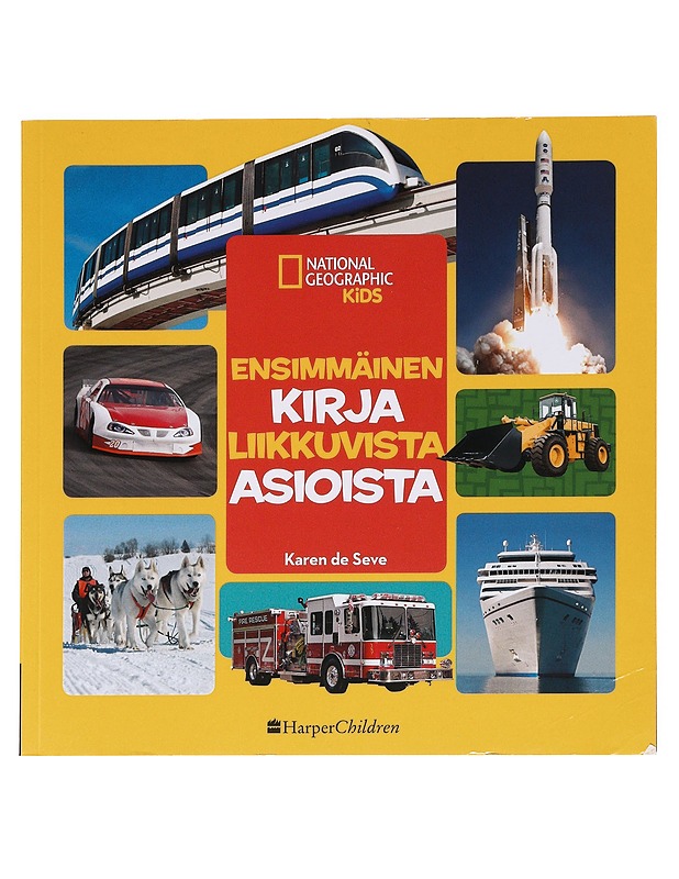 Ensimmäinen kirja liikkuvista asioista - De Seve, Karen - Lastenkirjat - 10105621743 - 0