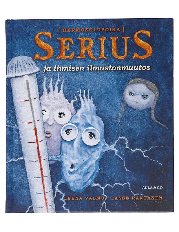 Serius ja ihmisen ilmastonmuutos / hermosolupoika - Valmu, Leena - Romaanit ja novellit - 10105621803 - 0