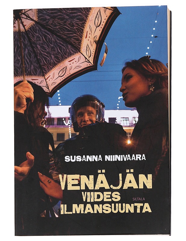 Venäjän viides ilmansuunta - Susanna Niinivaara - Tietokirjat ja oppaat - 10105621851 - 0