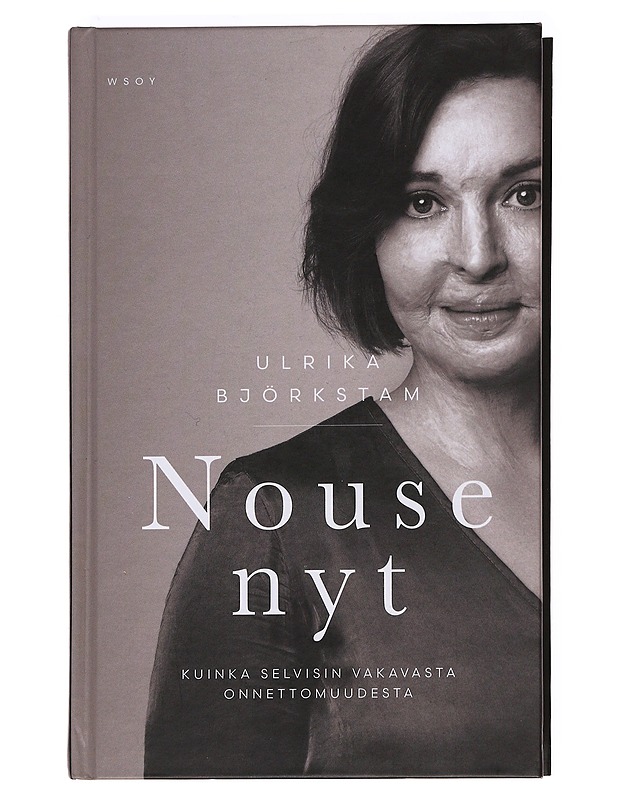 Nouse nyt : kuinka selvisin vakavasta onnettomuudesta - Björkstam, Ulrika - Elämäkerrat ja muistelmat - 10105621857 - 0