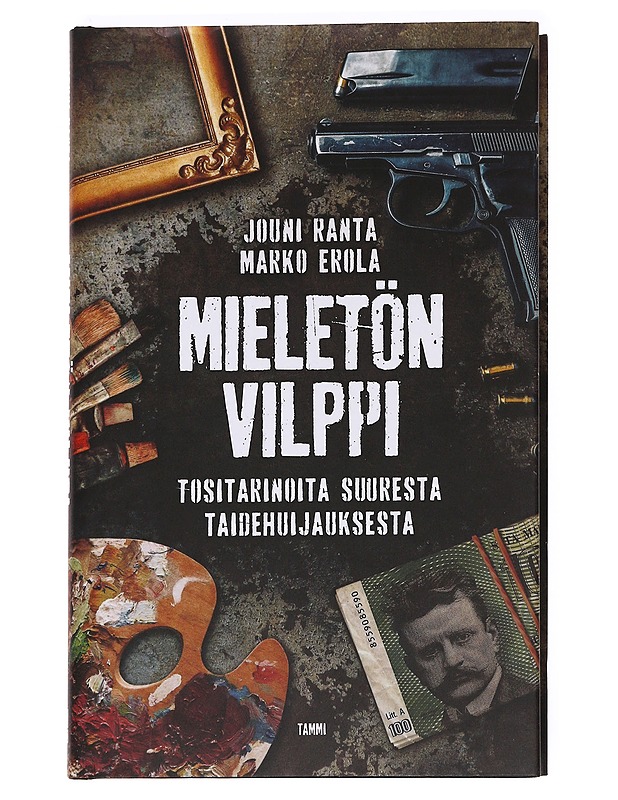 Mieletön vilppi / tositarinoita suuresta taidehuijauksesta - Ranta, Jouni - Tietokirjat - 10105621864 - 0