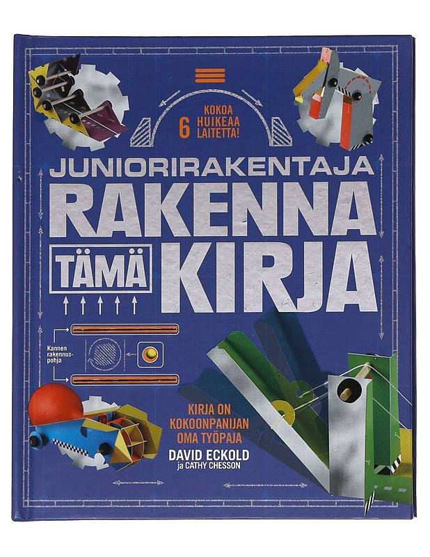 Juniorirakentaja : rakenna tämä kirja - Eckold, David - Tietokirjat ja oppaat - 10105621893 - 0