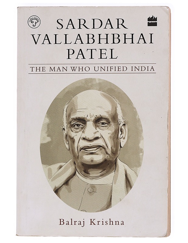 Sardar Vallabhbhai Patel: The man who unified India - Balraj Krishna - Elämäkerrat ja muistelmat - 10105621904 - 0