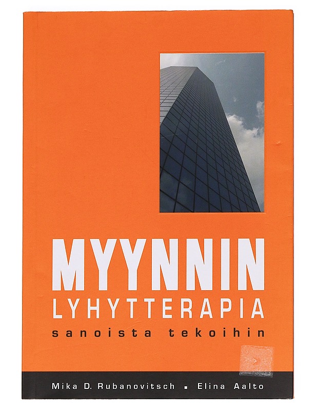 Myynnin lyhytterapia : sanoista tekoihin - Rubanovitsch, Mika D. - Tietokirjat ja oppaat - 10105621913 - 0