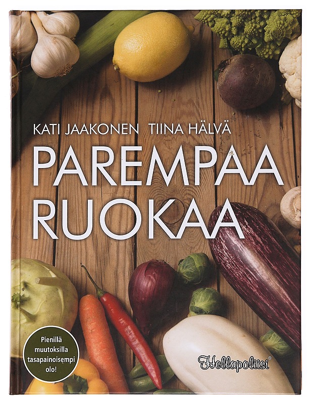 Parempaa ruokaa - Jaakonen, Kati - Ruokakirjat - 10105621993 - 0