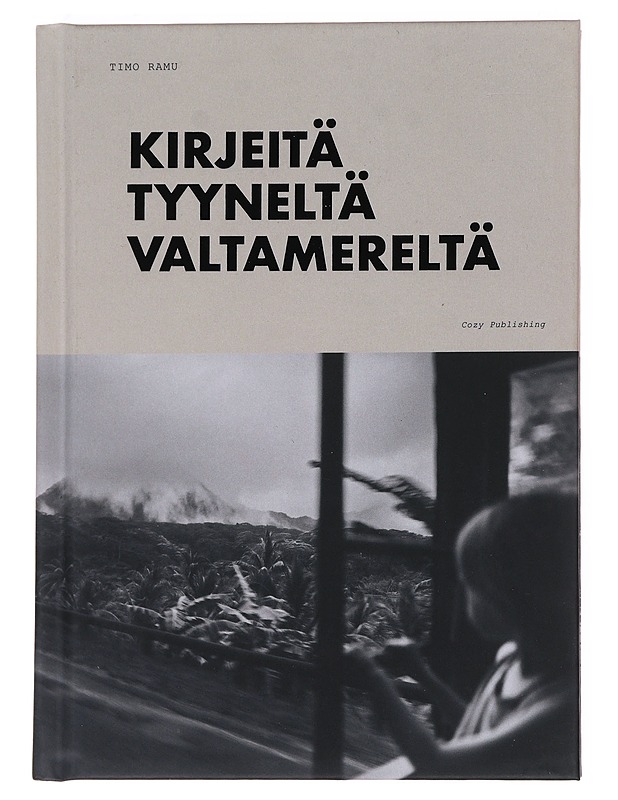 Kirjeitä Tyyneltä valtamereltä - Timo Ramu - Elämäkerrat ja muistelmat - 10105622046 - 0