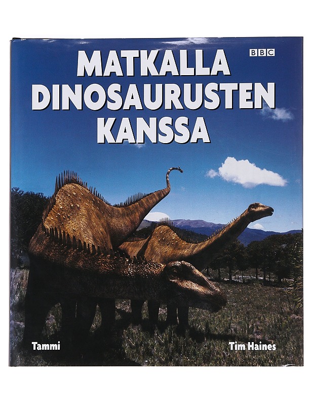 Matkalla dinosaurusten kanssa - Haines, Tim - Tietokirjat ja oppaat - 10105622067 - 0