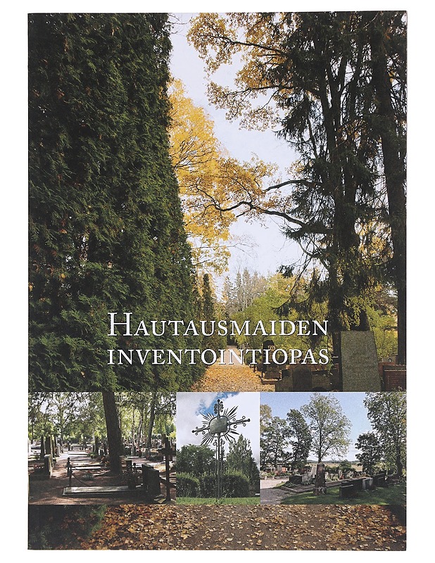 Hautausmaiden inventointiopas - Elisa Heikkilä - Historiakirjat - 10105622094 - 0