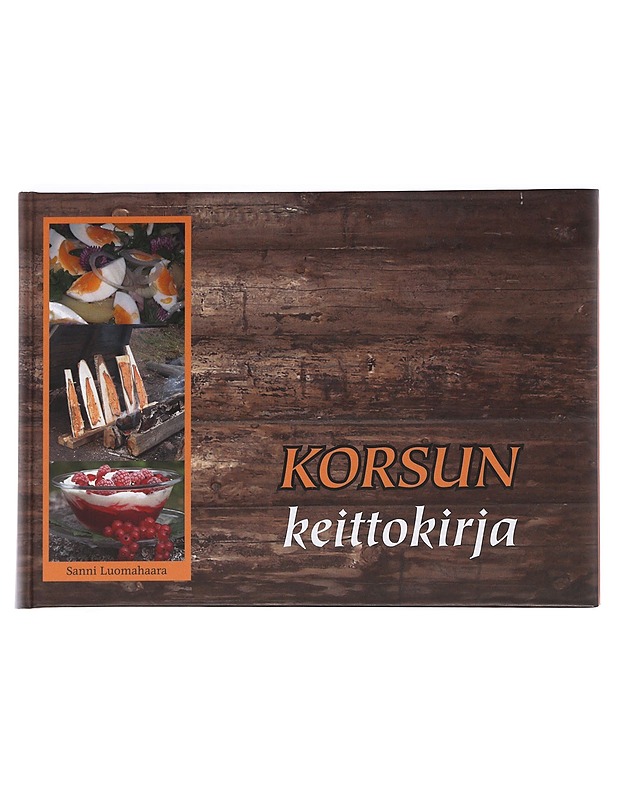 Korsun keittokirja - Sanni Luomahaara - Tietokirjat ja oppaat - 10105622145 - 0