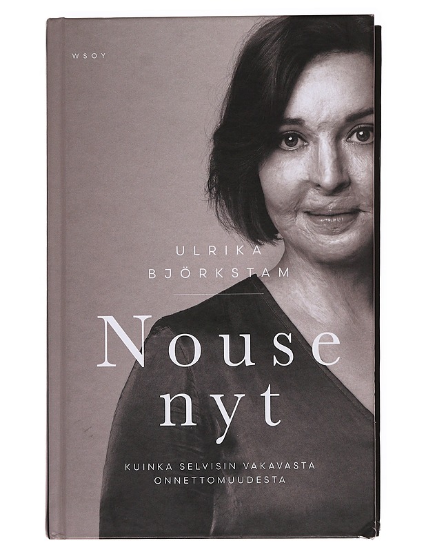 Nouse nyt : kuinka selvisin vakavasta onnettomuudesta - Björkstam, Ulrika - Elämäkerrat ja muistelmat - 10105622190 - 0