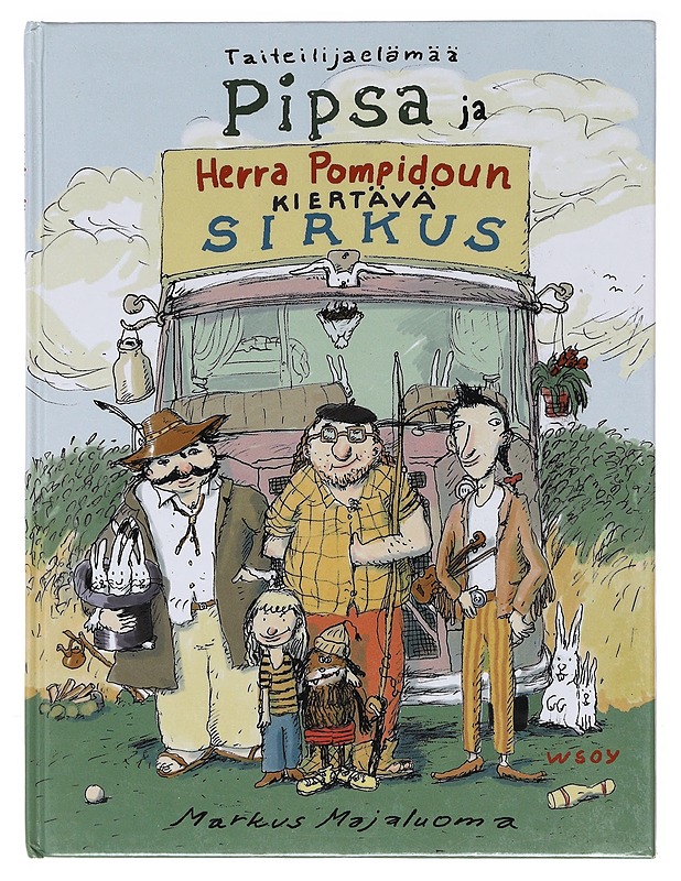 Taiteilijaelämää : Pipsa ja herra Pompidoun kiertävä sirkus - Markus Majaluoma - Lastenkirjat - 10105622192 - 0