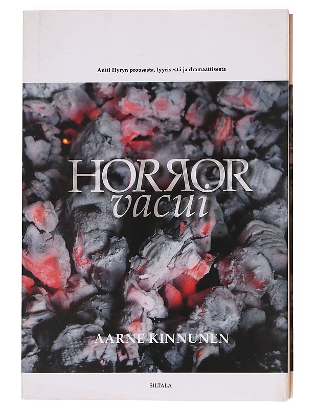 Horror vacui / Antti Hyryn proosasta, lyyrisestä ja dramaattisesta - Aarne Kinnunen - Tietokirjat ja oppaat - 10105622194 - 0