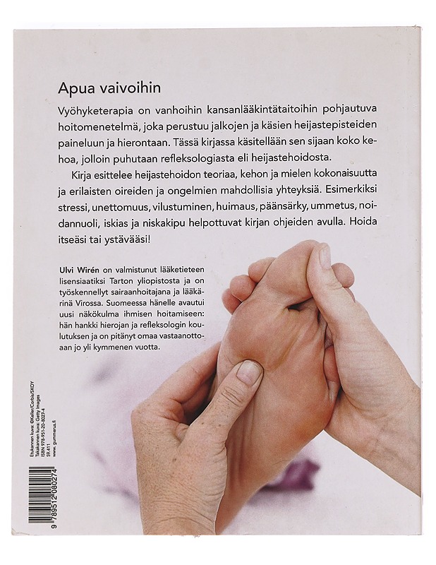 Koko kehon vyöhyketerapia / apua vaivoihin heijastehoidolla - Wirén, Ulvi - Tietokirjat ja oppaat - 10105622293 - 1