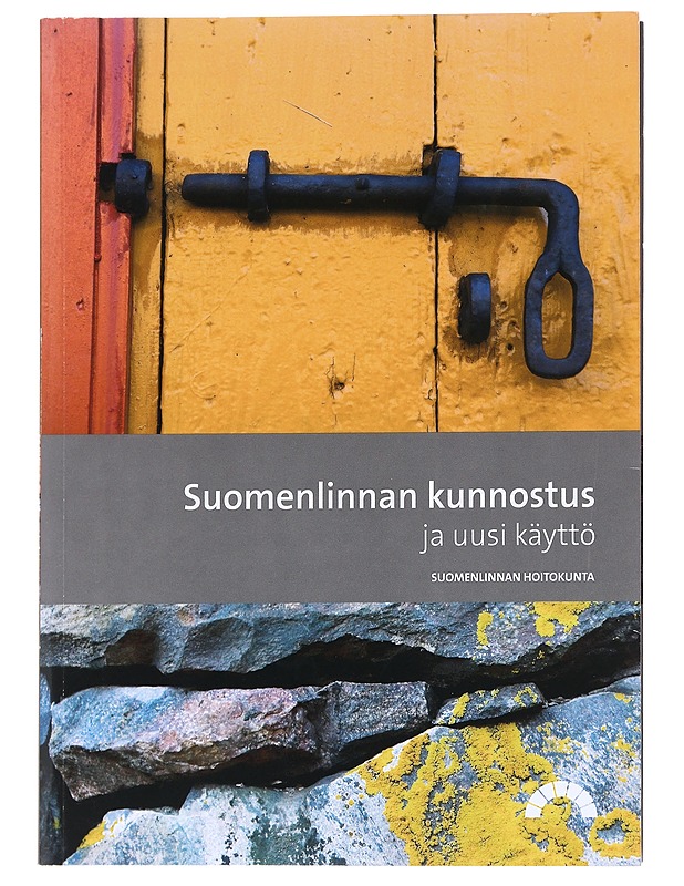 Suomenlinnan kunnostus ja uusi käyttö - Amper, Reetta - Historiakirjat - 10105622327 - 0