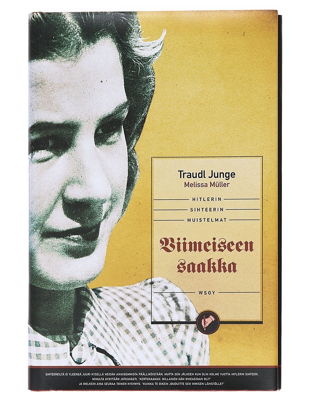 Viimeiseen saakka / Hitlerin sihteerin muistelmat - Junge, Traudl - Elämäkerrat ja muistelmat - 10105622332 - 0