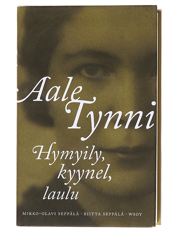 Aale Tynni  - Seppälä, Mikko-Olavi - Elämäkerrat ja muistelmat - 10105622337 - 0