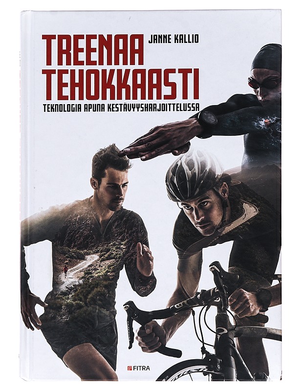 Treenaa tehokkaasti  - Kallio, Janne - Tietokirjat ja oppaat - 10105622374 - 0
