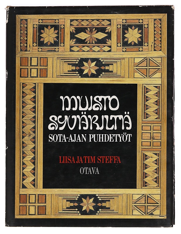 Muisto Syväriltä : sota-ajan puhdetyöt = Finnish trench art - Steffa, Liisa - Tietokirjat ja oppaat - 10105622383 - 0