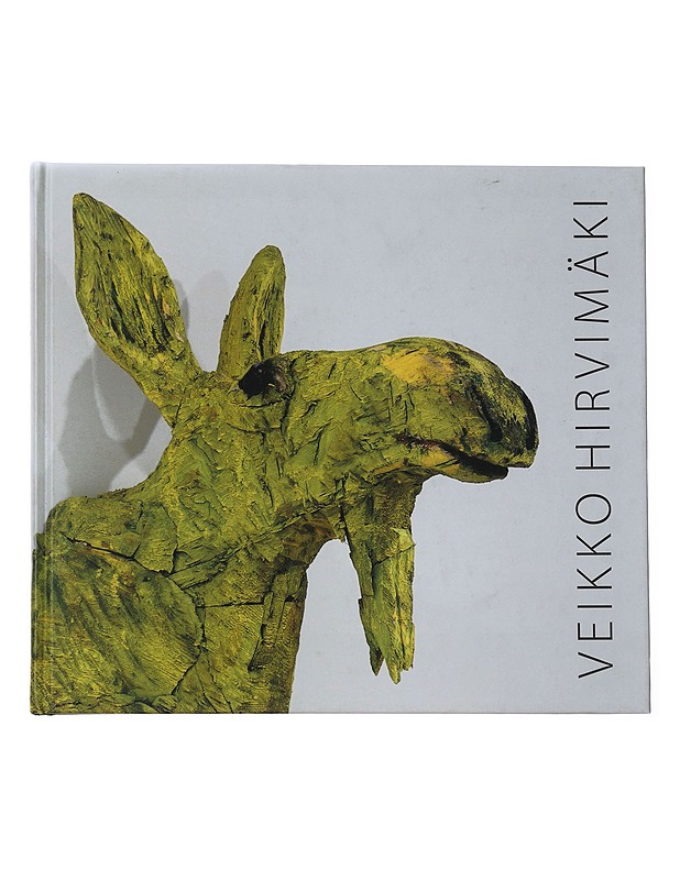 Veikko Hirvimäki - Hirvimäki, Veikko - Taide- ja kulttuurikirjat - 10105622394 - 0