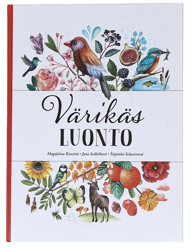 Värikäs luonto - Sedlá?ková, Jana - Tietokirjat ja oppaat - 10105622395 - 0