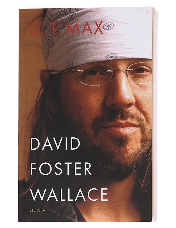 David Foster Wallace - Max, D. T. - Elämäkerrat ja muistelmat - 10105622466 - 0