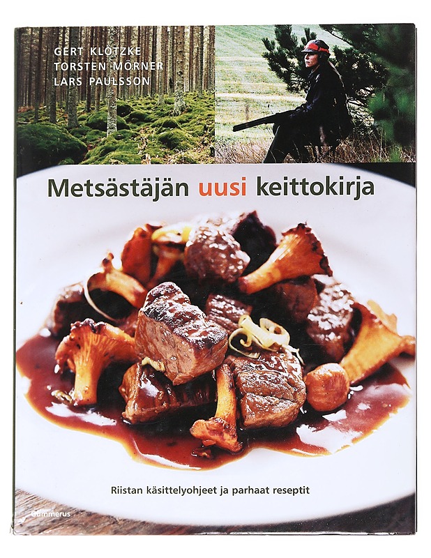Metsästäjän uusi keittokirja / riistan käsittelyohjeet ja parhaat reseptit - Klötzke, Gert - Tietokirjat ja oppaat - 10105622558 - 0