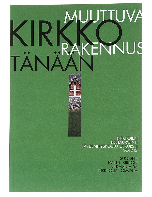 Muuttuva kirkkorakennus tänään - Mänttäri, Roy - Kirja lahjaksi - 10105622610 - 0