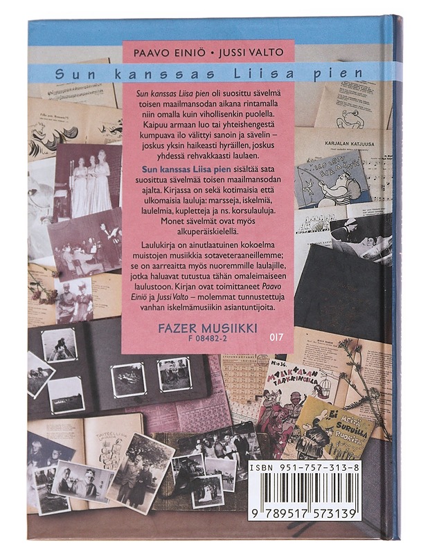 Sun kanssas Liisa pien / laulumuistoja sotavuosilta - Einiö, Paavo - Historiakirjat - 10105622671 - 1